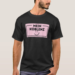 Koblenz Meine Stadt Meine Liebe T-Shirt