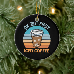 Koch, aber erst eisgekühlter Kaffee Keramik Ornament