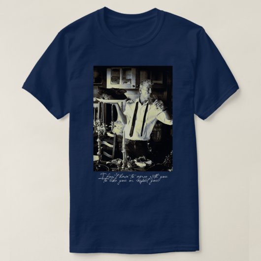Koch Anthony Bourdain Sprichwort TShirt (Design vorne)