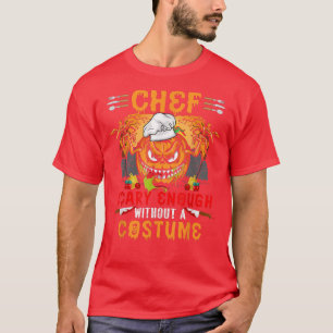 Koch Beängstigend genug, ohne ein Kostümskarren T-Shirt