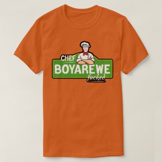 Koch Boyarewe Fucked Chef Boyardee 1 T-Shirt (Design vorne)
