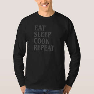 Koch Essen Schlaf Kochen Wiederholen 3 T-Shirt