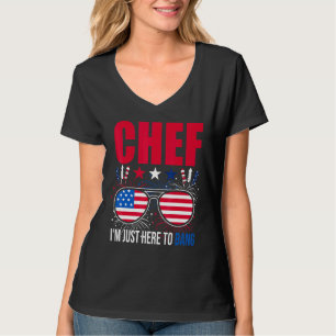 Koch Im Just Here Bang Happy 4. Juli American Pri T-Shirt