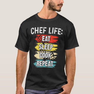 Koch Life essen Schlaf Kochen Wiederholung Kochen  T-Shirt