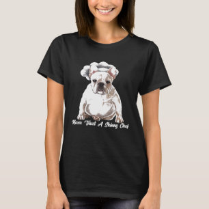 Koch traut nie einem mageren Koch, Französischer B T-Shirt