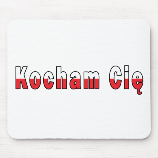 Kocham Cie - I Liebe Sie Mousepad (Vorne)