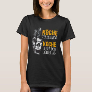 Köche Die keine Köche, die den Spoon-Koch abgeben T-Shirt