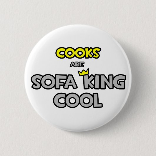 Köche sind Sofa King Cool Button (Vorderseite)