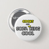 Köche sind Sofa King Cool Button (Vorne & Hinten)