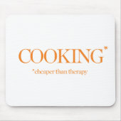 Kochen billiger als Therapie Mousepad (Vorne)