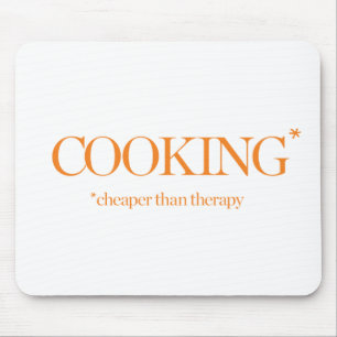 Kochen billiger als Therapie Mousepad