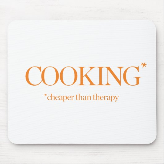 Kochen billiger als Therapie Mousepad (Vorne)