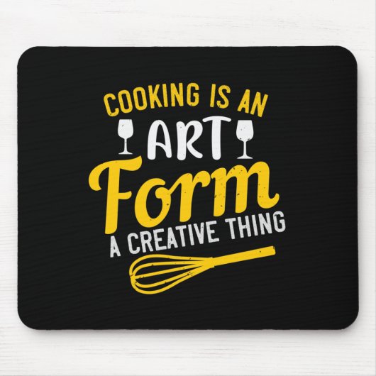 Kochen ist eine Kunstform, eine kreative Sache Mousepad (Vorne)