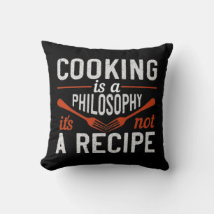 Kochen ist eine Philosophie, es ist kein Rezept Kissen