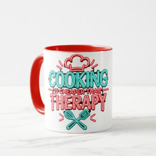 Kochen ist günstiger als Therapie Tasse
