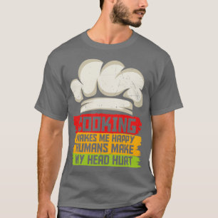 Kochen macht mich glücklich Kochen Liebhaber T-Shirt