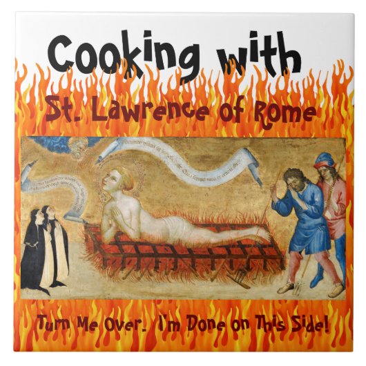 Kochen mit St. Lawrence von Rom (M 022) Fliese (Vorderseite)