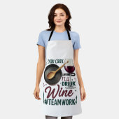 Kochen Sie, ich trinke Wein #Teamwork - Wein Lover Schürze (Getragen)