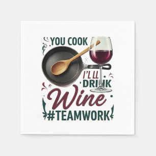 Kochen Sie, ich trinke Wein #Teamwork - Wein Lover Serviette