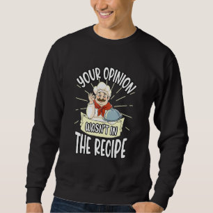Kochen Sie Ihre Meinung war in der Rezept-Bäcker-K Sweatshirt