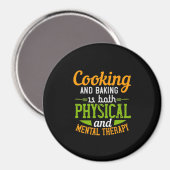 Kochen und Backen ist sowohl physisch als auch psy Magnet (Vorderseite/Rückseite)