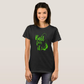 Köder für es Angeln T-Shirt (Vorne ganz)