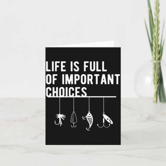 Köderdesign-Geschenk Das Leben ist voller wichtige Karte (Vorderseite)