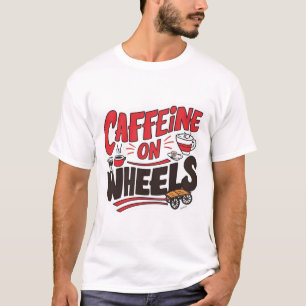 Koffein auf einem T - Shirt - Funny Coffee Truck