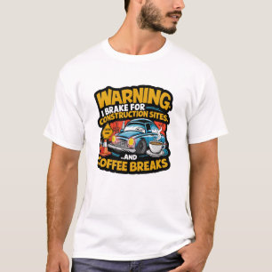 Koffein & Baustelle voraus! Lustig T-Shirt