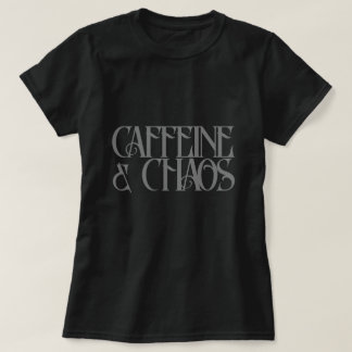 Koffein & Chaos T - Shirt