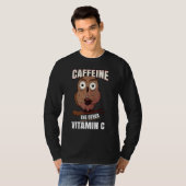 Koffein der andere Vitamin C-Schüssel Kaffee trink T-Shirt (Vorne ganz)