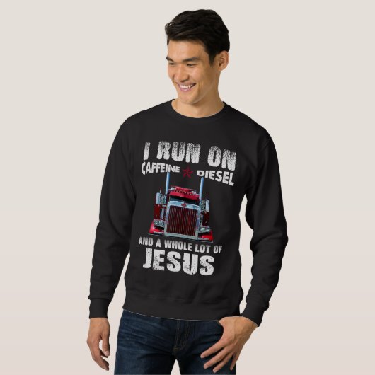 Koffein Diesel Jesus Christlich LKW gestört Sweatshirt (Vorne ganz)