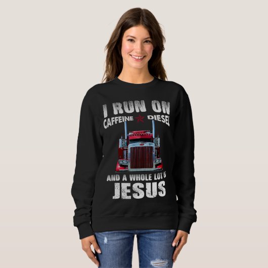 Koffein Diesel Jesus Christlich LKW gestört Sweatshirt (Vorne ganz)