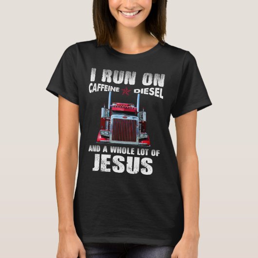Koffein Diesel Jesus Christlich LKW gestört T-Shirt (Vorderseite)