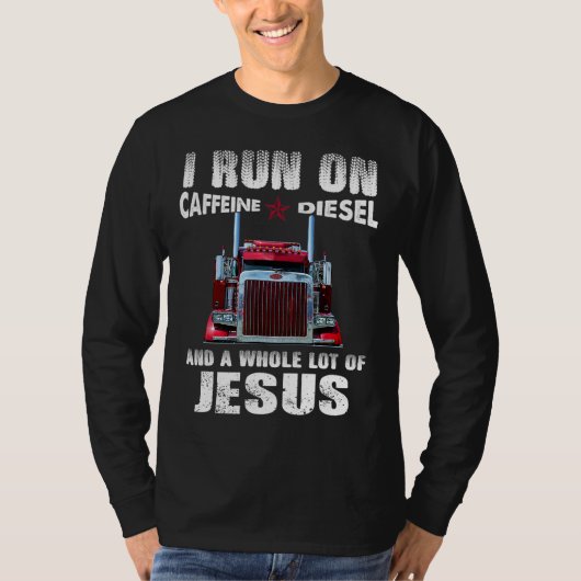 Koffein Diesel Jesus Christlich LKW gestört T-Shirt (Vorderseite)