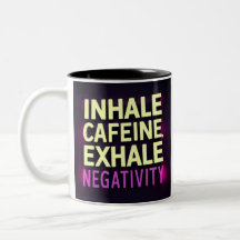 "Koffein einatmen, Exhale-Negativität"