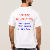 Koffein "Intoxikation " T-Shirt (Rückseite)