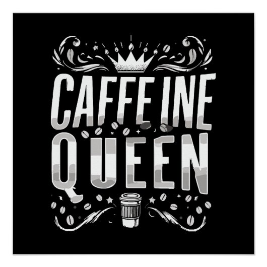 Koffein Königin Poster (Vorderseite)