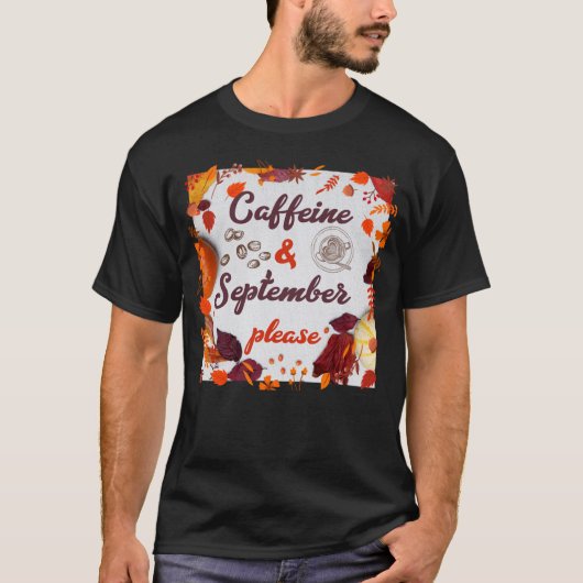 Koffein & September, bitte T-Shirt (Vorderseite)