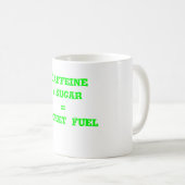 Koffein + Sugar=Rocket Brennstoff Kaffeetasse (VorderseiteRechts)
