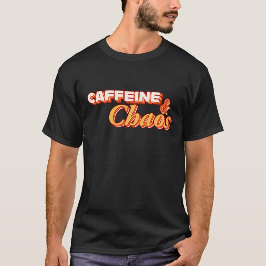 Koffein und Chaos T-Shirt (Vorderseite)