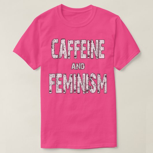 Koffein und Feminismus537 T-Shirt (Design vorne)