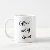 Koffein und große Träume Kaffeetasse (Links)
