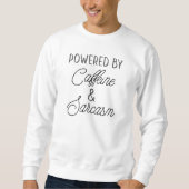 Koffein und Sarcasm Sweatshirt (Vorderseite)