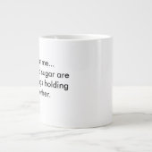 Koffein und Zucker Jumbo-Tasse (Vorderseite)