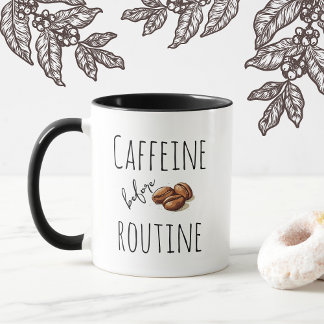 Koffein vor der Routine Lustiges Kaffeeliebhaber-D Tasse