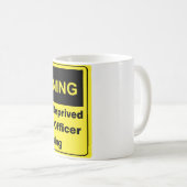 Koffein-warnender Polizeibeamte Kaffeetasse (VorderseiteRechts)