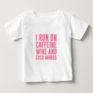 Koffein-Wein u. fluchen Wörter Baby T-shirt