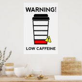 Koffein, wenig Batterie, Kaffeemaschine, lustig Poster (Küche)