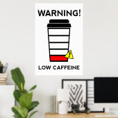 Koffein, wenig Batterie, Kaffeemaschine, lustig Poster (Heimbüro)